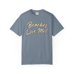 Tan Beaches Love Me! T‑Shirt