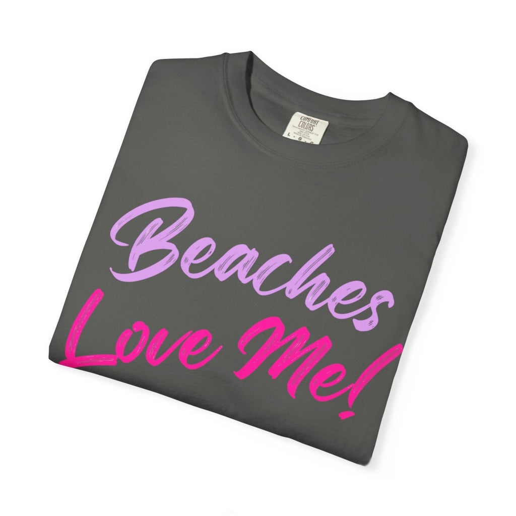 Beaches Love Me! T-Shirt — Retro Beach Vibes Summer Graphic Tee - Trusted Best Sellers™
