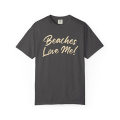 Tan Beaches Love Me! T‑Shirt