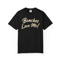 The Tan Beaches Love Me! T‑Shirt - Trusted Best Sellers™. All Rights Reserved. Trusted Best Sellers LLC.