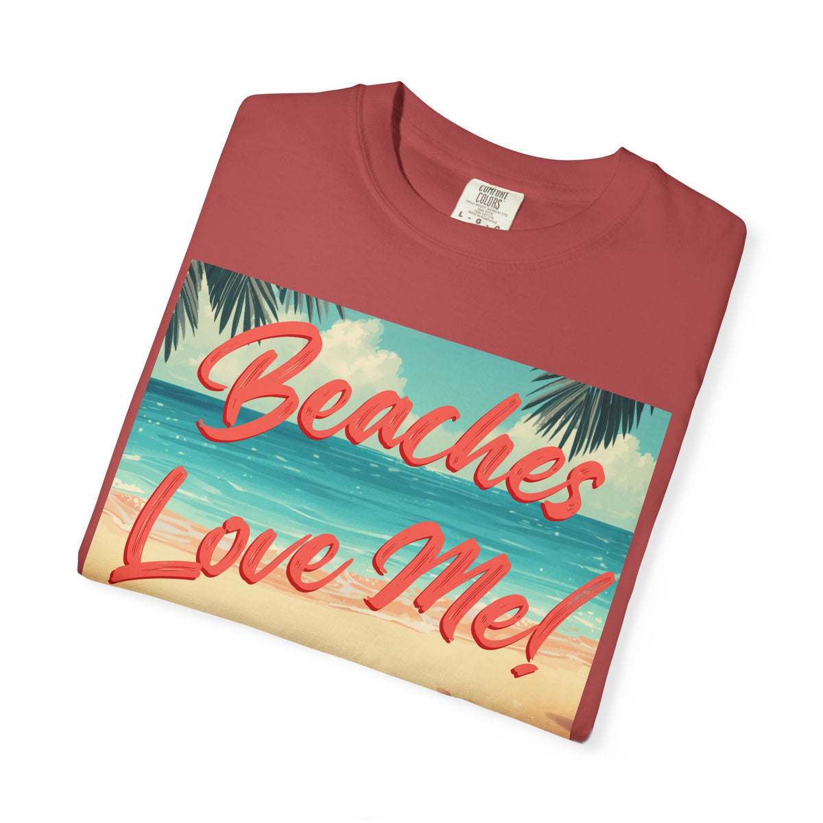 Print Beaches Love Me! Beach T-Shirt - Tropical Vintage Seaside Graphic Tee - Trusted Best Sellers™