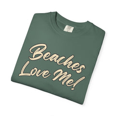 Tan Beaches Love Me! T‑Shirt