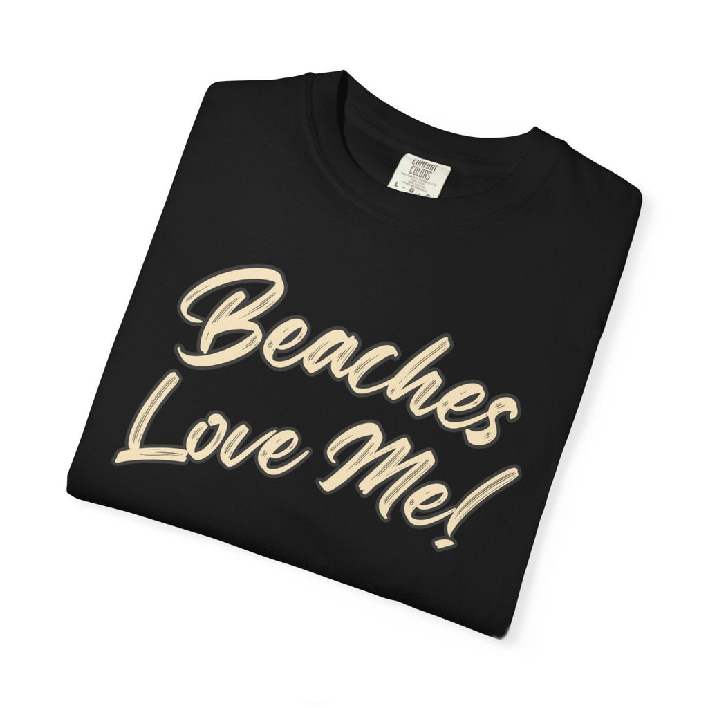 Tan Beaches Love Me! T‑Shirt - Trusted Best Sellers™