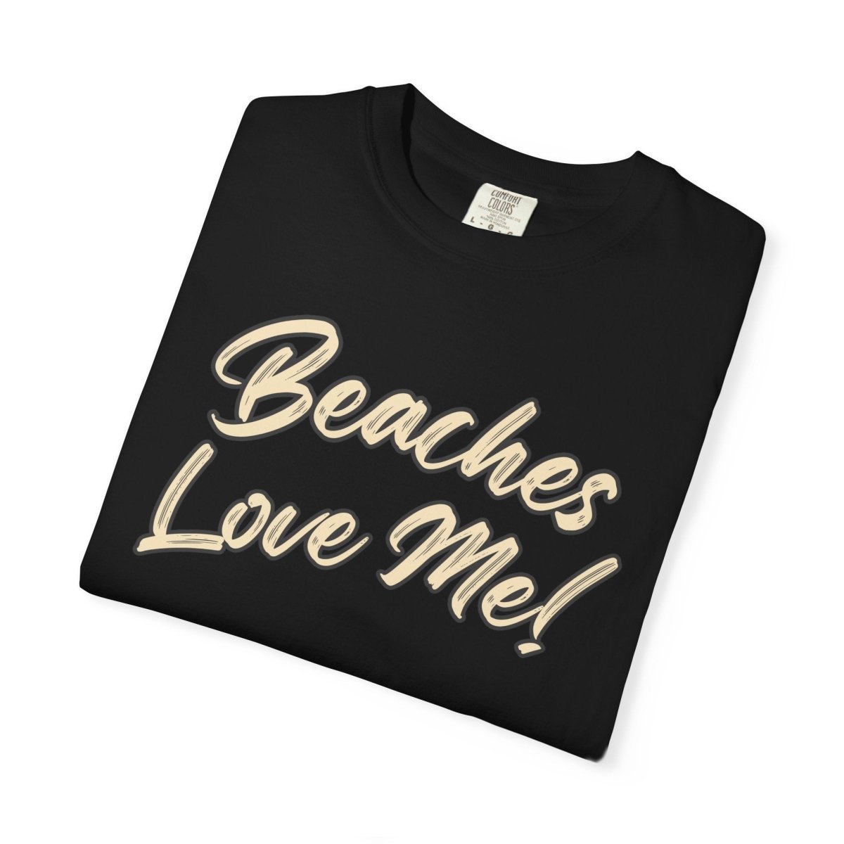 Tan Beaches Love Me! T‑Shirt - Trusted Best Sellers™