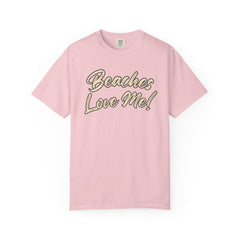 Tan Beaches Love Me! T‑Shirt