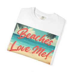 Print Beaches Love Me! Beach T-Shirt - Tropical Vintage Seaside Graphic Tee