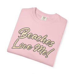 Tan Beaches Love Me! T‑Shirt