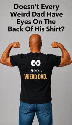 Weird Dad Father's Day Graphic Shirt | Funny Dad Joke Tee - Trusted Best Sellers™