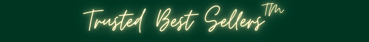 A dark green banner with the words 'Trusted Best Sellers' in glowing yellow script and a small trademark symbol.